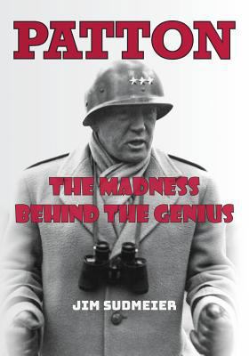 Patton: The Madness Behind the Genius 1539577953 Book Cover
