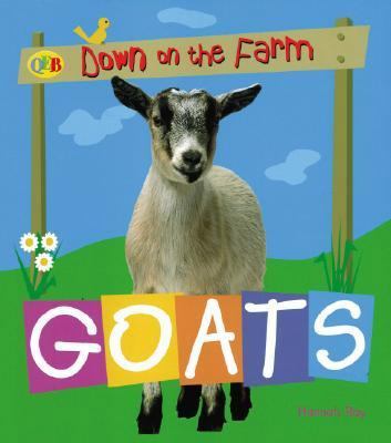 Goats (Down on the Farm) 1595663894 Book Cover