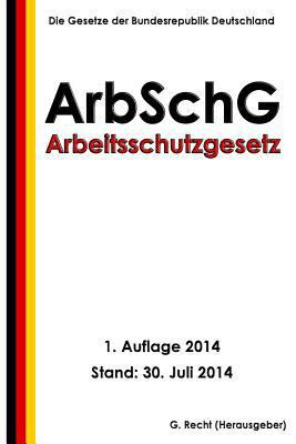 Arbeitsschutzgesetz - ArbSchG [German] 1500686905 Book Cover
