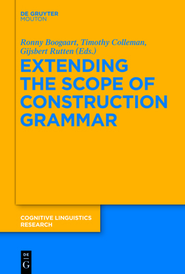 Extending the Scope of Construction Grammar 3110555042 Book Cover