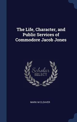 The Life, Character, and Public Services of Com... 1340344254 Book Cover