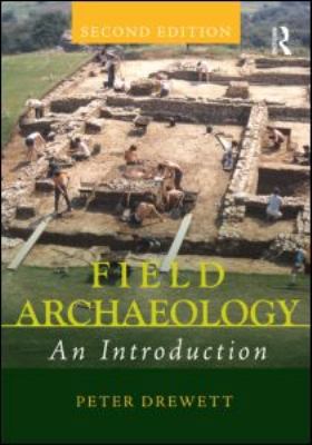Field Archaeology: An Introduction 0415551196 Book Cover