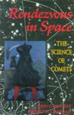 Rendezvous in Space: The Science of Comets 0716721759 Book Cover