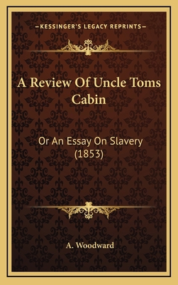 A Review of Uncle Toms Cabin: Or an Essay on Sl... 1164726722 Book Cover