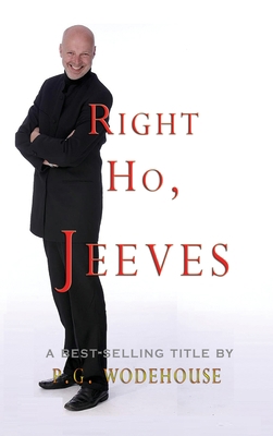 Right Ho, Jeeves 1609425529 Book Cover
