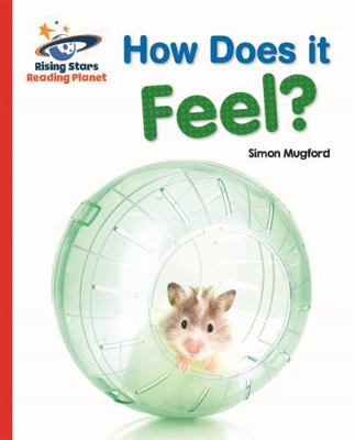 Reading Planet - How Does It Feel? - Red a: Galaxy 1471879496 Book Cover