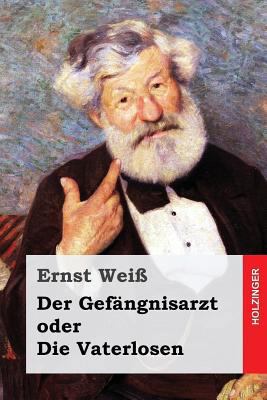 Der Gefängnisarzt oder Die Vaterlosen [German] 154529450X Book Cover