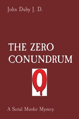 The Zero Conundrum: A Serial Murder Mystery 1892986337 Book Cover