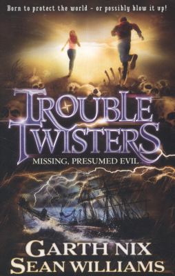 Troubletwisters 4: Missing, Presumed Evil 1405258675 Book Cover