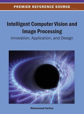 Intelligent Computer Vision and Image Processin... 1466639067 Book Cover