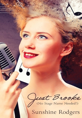Just Brooke: (No Stage Name Needed!) B0D9KVDC7S Book Cover