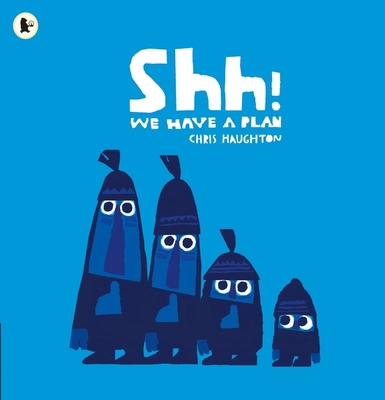 Shh! we have a plan 1406360031 Book Cover
