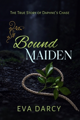Bound Maiden: Daphne's Chase B0H725KKXW Book Cover