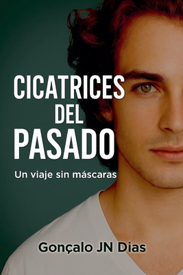 Cicatrices del Pasado [Spanish] B0FTD2HBYV Book Cover