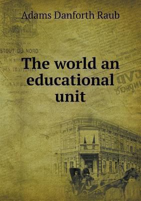 The world an educational unit 5518874456 Book Cover
