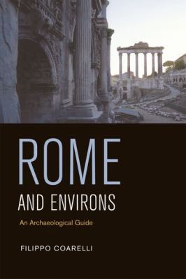 Rome and Environs: An Archaeological Guide 0520079604 Book Cover