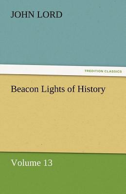 Beacon Lights of History 3842425775 Book Cover