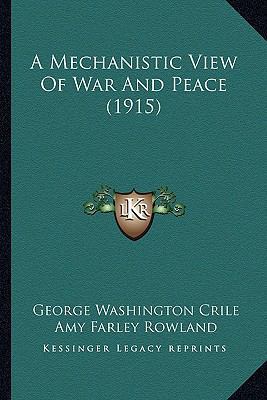 A Mechanistic View Of War And Peace (1915) 1164163965 Book Cover