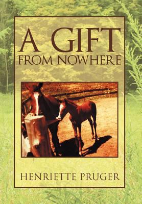 A Gift from Nowhere 1469130904 Book Cover