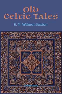 Old Celtic Tales B0FWCT8K72 Book Cover