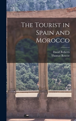 The Tourist in Spain and Morocco 1016968523 Book Cover