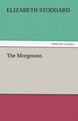 The Morgesons 3842450311 Book Cover