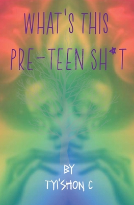 What's This Preteen Sh*t [Large Print] 1088052487 Book Cover