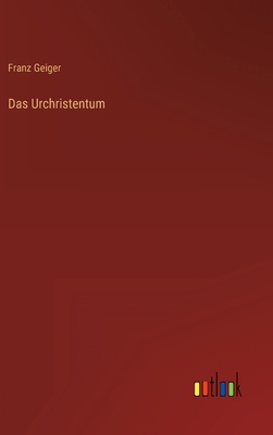 Das Urchristentum [German] 3368601253 Book Cover