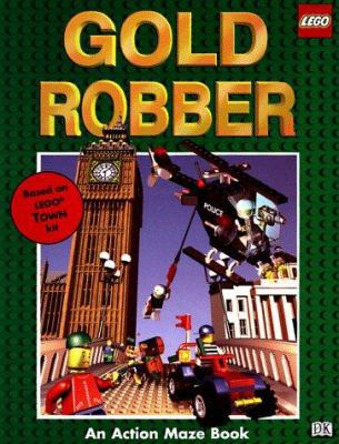 Gold Robber (Lego Books) 0789436523 Book Cover