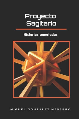 Proyecto sagitario [Spanish] B0GDKYDC4Z Book Cover