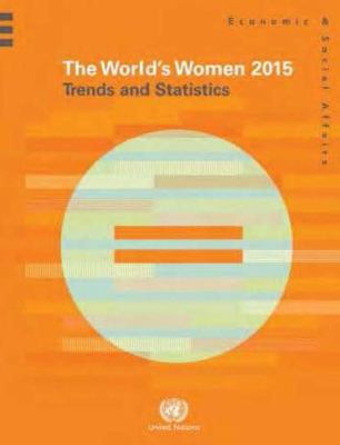 World's Women: 2015: Trends and Statistics 9211615941 Book Cover