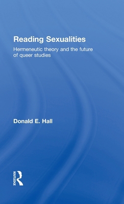Reading Sexualities: Hermeneutic Theory and the... 0415367859 Book Cover