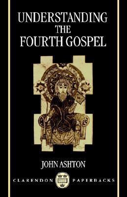 Understanding the Fourth Gospel 0198263538 Book Cover
