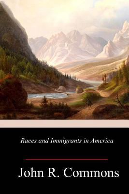 Races and Immigrants in America 1983962961 Book Cover