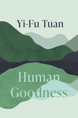 Human Goodness 0299226743 Book Cover