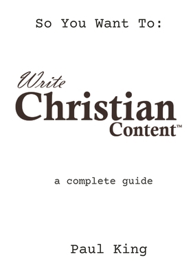 Write Christian Content: a complete guide B0D7QSN5PB Book Cover