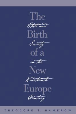 The Birth of a New Europe: State and Society in... 0807842397 Book Cover