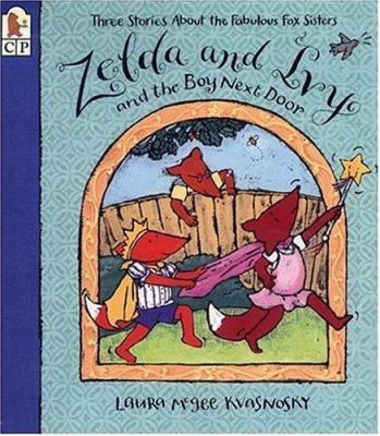 Zelda and Ivy and the Boy Next Door: Three Stor... 0763610534 Book Cover