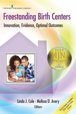 Freestanding Birth Centers: Innovation, Evidenc... 0826125891 Book Cover
