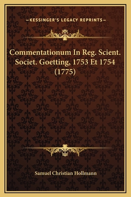 Commentationum In Reg. Scient. Societ. Goetting... [Latin] 1169266495 Book Cover