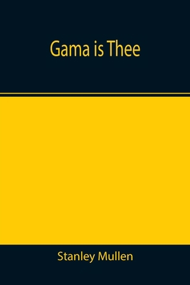 Gama Is Thee 9355391331 Book Cover
