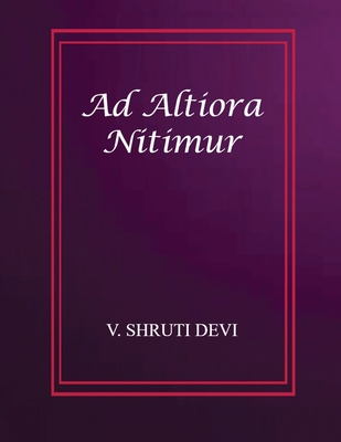 Ad Altiora Nitimur 1647334306 Book Cover