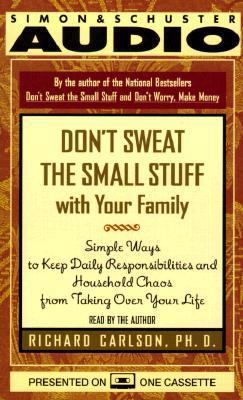 Don't Sweat the Small Stuff with Your Family: S... 0671582380 Book Cover