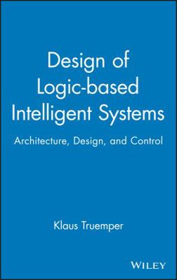 Design of Logic-Based Intelligent Systems 0471484032 Book Cover