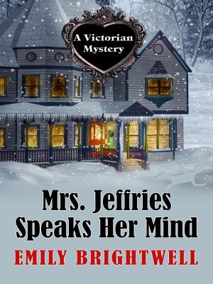 Mrs Jeffries Speaks Her Mind (A Victorian Mystery) [Large Print] 1410430618 Book Cover