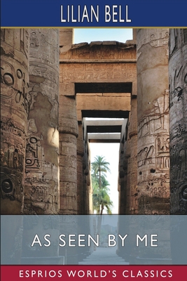 As Seen By Me (Esprios Classics) B09VWMJ758 Book Cover