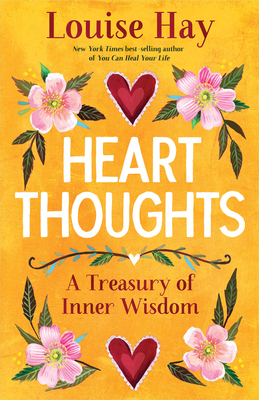 Heart Thoughts: A Treasury of Inner Wisdom 1401966543 Book Cover
