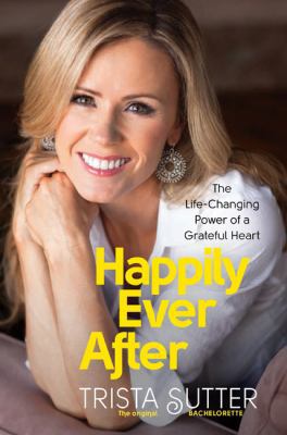 Happily Ever After: The Life-Changing Power of ... 0738216658 Book Cover