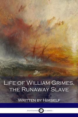 Life of William Grimes, the Runaway Slave [Large Print] 1545377391 Book Cover