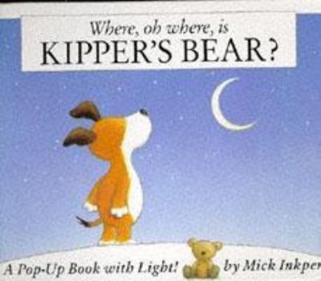 Where, Oh Where, Is Kipper's Bear? 0340619368 Book Cover